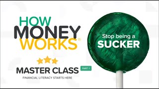 How Money Works Master Class Part 1