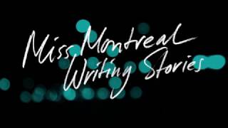 Miss Montreal - Writing Stories (Official lyric video)