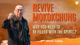 Revive Mokokchung | Why You Need To Be Filled With The Spirit ? | Shan Kikon