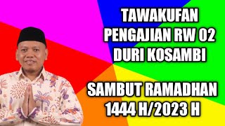 TAWAKUFAN PENGAJIAN RW 02 DURI KOSAMBI JELANG RAMADHAN 2023