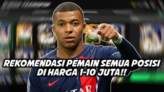 REKOMENDASI PEMAIN SEMUA POSISI DIHARGA 1-10 JUTA❗❗PEMAIN MURAH TAPI BAGUS BANGET!! | FC MOBILE 24