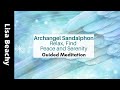 Relax, Find Peace and Serenity with Archangel Sandalphon Guided Meditation