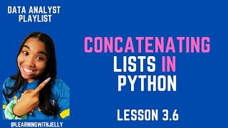 Data Analyst for Beginners Lesson 3.6 - Concatenating Lists in Python