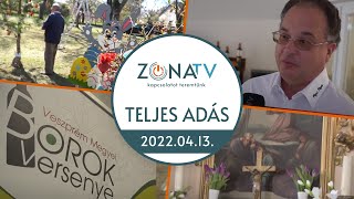 Zóna TV - TELJES ADÁS - 2022.04.13.