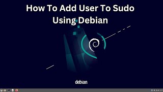How To Enable Sudo Using Debian Linux