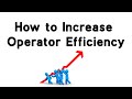 How to Increase Operator Efficiency