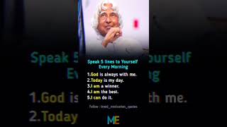 speak 5 line to yourself every morning #abdulkalam #motivation #new #short