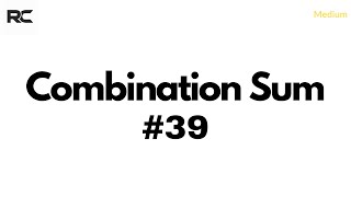 LeetCode 39 - Combination Sum | Backtracking | DSA (Python)