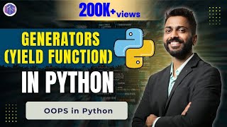 Lec-61: Generators in Python 🐍 | Yield Function in Python with Execution 💻🙇♂️