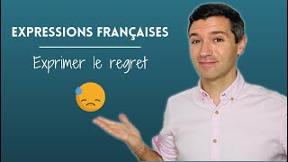 How to express REGRET in French? - 15 useful expressions from A1 to C2!