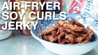 The Best Quick and Easy Vegan Soy Curls Jerky (Plant-Based Air Fryer Recipe)