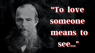 Fyodor Dostoyevsky Quotes| Brilliant Quotes about Love, Life and Faith