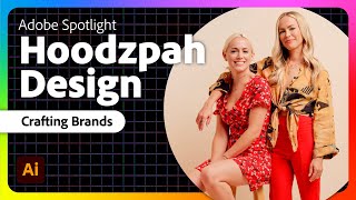 Adobe Spotlight: Crafting Brands with Hoodzpah Design