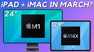 Apple March 2021 Event Tidbits - A14X iPad Pro + M1 iMac To Launch Together? AirTags Delayed?