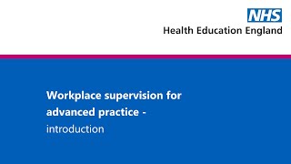 Workplace Supervision for Advanced Clinical Practice - introduction