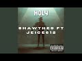 Holy (feat. Jeice612)