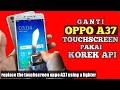 replace the touchscreen glass oppo A37 only use wire and French