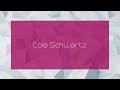 Cole Schwartz - appearance