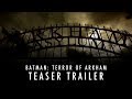 Batman: Terror of Arkham - Teaser Trailer