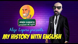 Cómo aprendí INGLÉS / My history with English / Alejo Lopera