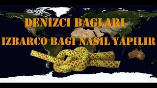 Denizci Bağları - İzbarço Bağı Nasıl Yapılır? (HD)