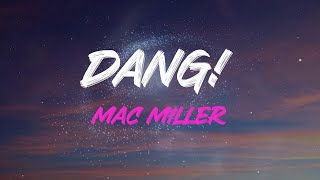 Mac Miller - Dang! (Feat. Anderson .paak) Lyrics | I Can't Keep Losing You