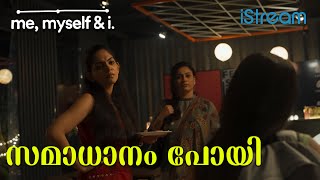 ഞാൻ അവസാനമായി ചോദിക്കുകയാ..! | Me Myself \u0026 I | Malayalam Web Series | Ahaana Krishna