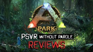 ARK Park | PSVR Review