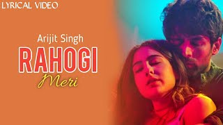 Rahogi Meri (LYRICS) - Love Aaj Kal | Kartik Aryan, Sara Ali Khan | Pritam | Arijit Singh