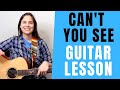 Can't You See Guitar Lesson - BEGINNER Guitar Songs - 3 Chord Song