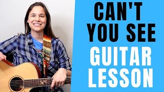 Can't You See Guitar Lesson - BEGINNER Guitar Songs - 3 Chord Song