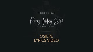 Prince Indah - Osiepe (Official Lyric Video)