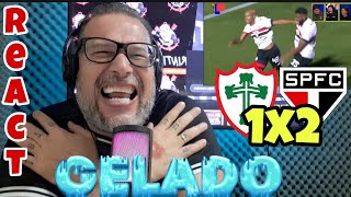 CORINTIANO REAGINDO (REACT) PORTUGUESA 1X2 SÃO PAULO | GELADOOOO !!!