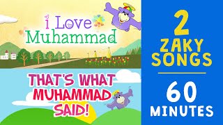 😃 TWO ZAKY Songs about MUHAMMAD (saws) 🎵  - 60 MINUTES