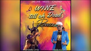 MrNiceVibes x Mandella Links - Wine Til Ah Dead \