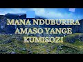 MANA NDUBURIRA AMASO YANGE KUMISOZI(#194 GUSHIMISHA)