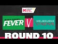 Fever v Vixens | SSN 2022 Round 10 | Full Match | Suncorp Super Netball