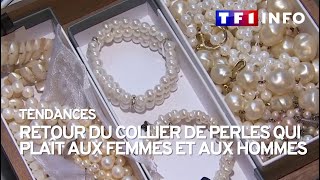 Collier de perles : retour de cet accessoire qui plaît aux femmes et aux hommes