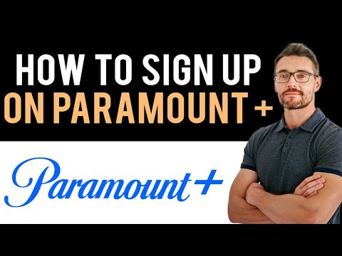 How to Sign Up for Paramount Plus (Complete Guide)