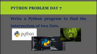 EX 7 python: write a python program to find the intersection of two lists #python #educationalvideo
