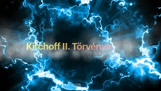 Kirchoff II. Törvénye - A hurok törvény