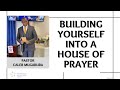 Building Yourself Into a House of Prayer | 22.01.2023 | - Pastor Caleb Mugarura