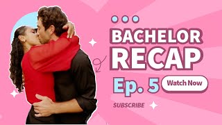 The Bachelor RECAP Episode 5: Who Got Eliminated?