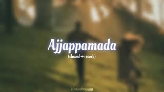 Ajjappamada slowed reverb by hannanshah