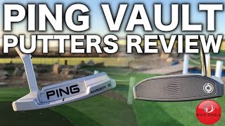 PING VAULT PUTTERS REVIEW