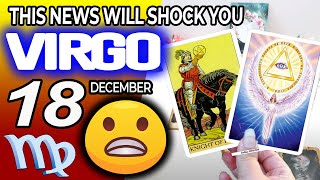 Virgo ♍ ⚠️THIS NEWS WILL SHOCK YOU ⚠️ Horoscope for Today December 18 2024 ♍ Virgo tarot December 18