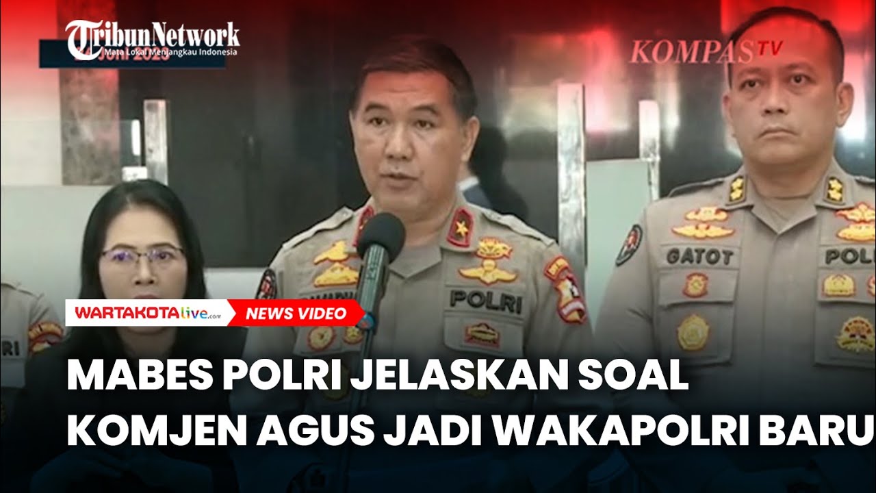 Mabes Polri Jelaskan Soal Komjen Agus Jadi Wakapolri Baru Dan Isu ...