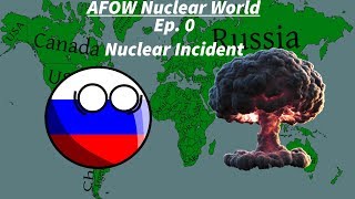 Ep. 0 I AFOW Nuclear World I Nuclear Incident