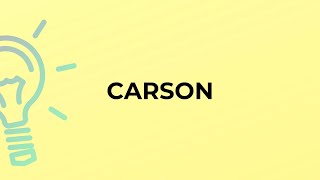 What is the meaning of the word CARSON?