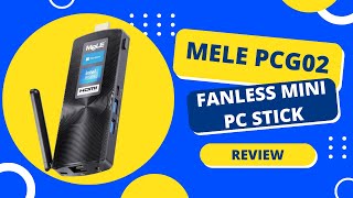 Portable Powerhouse: MeLE PCG02 Mini PC Stick Review